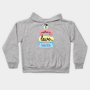 A mother's love is forever Kids Hoodie